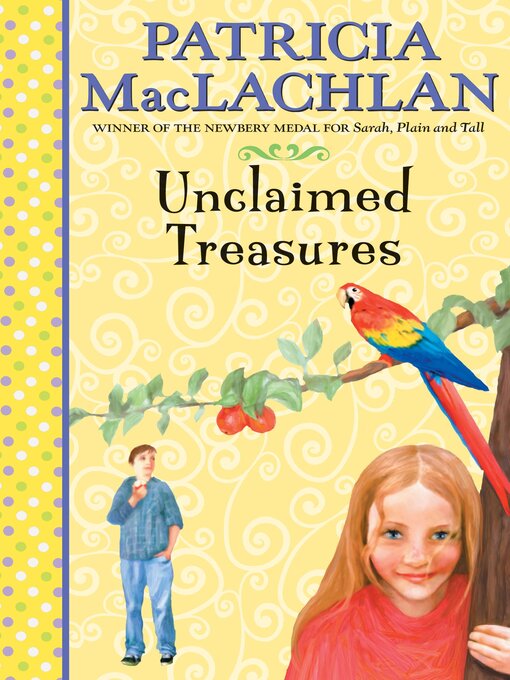 Title details for Unclaimed Treasures by Patricia MacLachlan - Wait list
